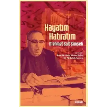Hayatım Hatıratım - Mehmet Sait Şimşek