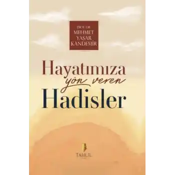 Hayatımıza Yön Veren Hadisler