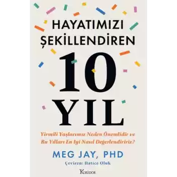 Hayatımızı Şekillendiren 10 Yıl