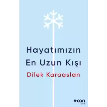 Hayatımızın En Uzun Kışı
