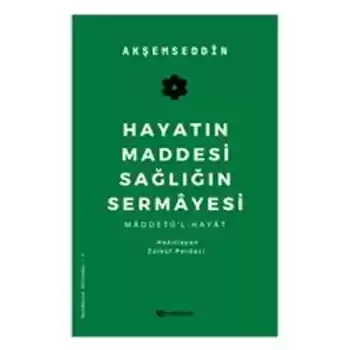 Hayatın Maddesi Sağlığın Sermayesi