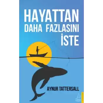 Hayattan Daha Fazlasını İste