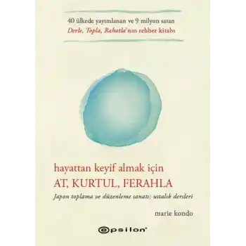 Hayattan Keyif Almak İçin At, Kurtul, Ferahla