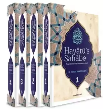 Hayatüs Sahabe  Peygamberimiz ve İlk Müslümanların Hayatı (4 Cilt)