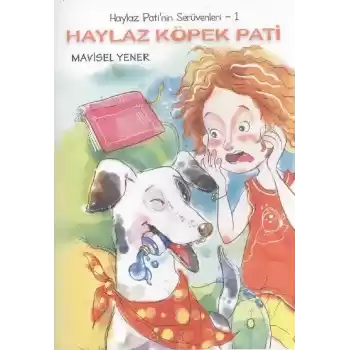 Haylaz Köpek Pati / Haylaz Patinin Serüvenleri -1