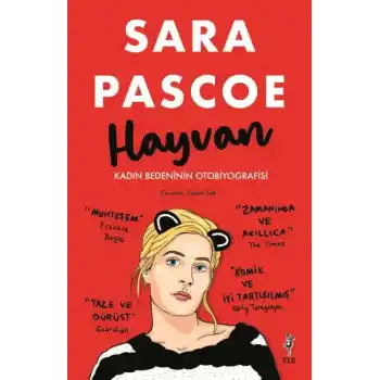 Hayvan – Kadın Bedeninin Otobiyografisi