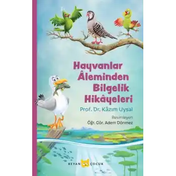 Hayvanlar Aleminden Bilgelik Hikayeleri