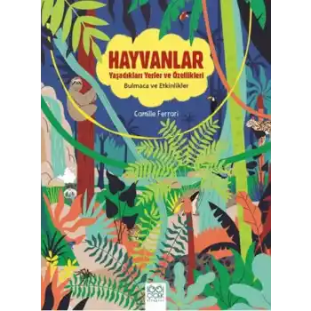 Hayvanlar - Yaşadıkları Yerler ve Özellikleri
