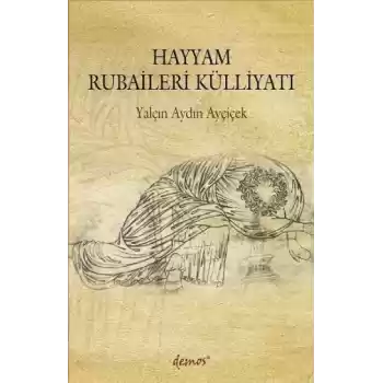Hayyam Rubaileri Külliyatı