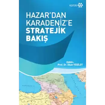 Hazardan Karadenize Stratejik Bakış