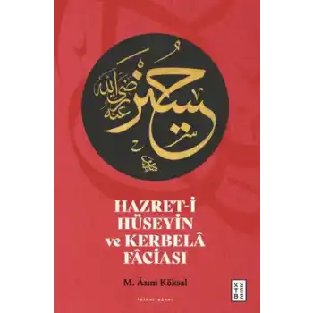 Hazret-i Hüseyin ve Kerbelâ Fâciası