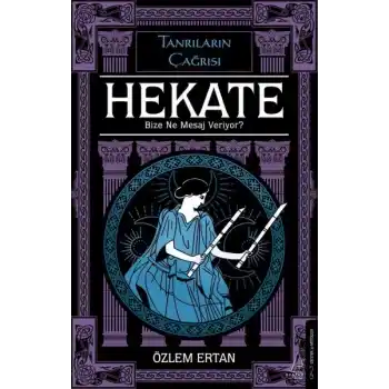 Hekate Bize Ne Mesaj Veriyor-Tanrıların Çağrısı