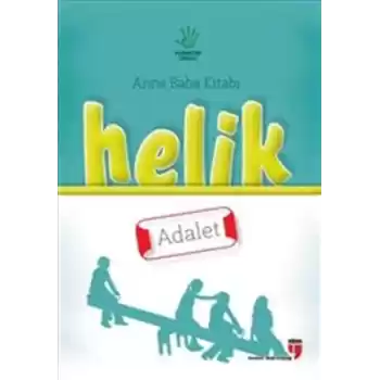 Helik - Adalet / Anne Baba Kitabı