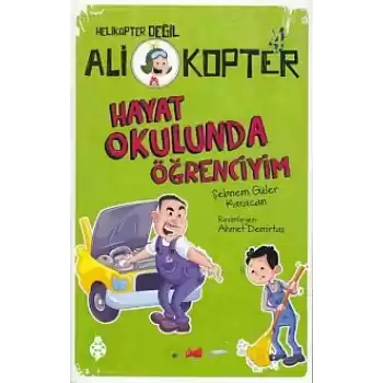 Helikopter Değil Ali kopter 4 - Hayat Okulunda Öğrenciyim