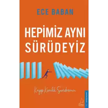 Hepimiz Aynı Sürüdeyiz - Kayıp Kimlik Sendromu