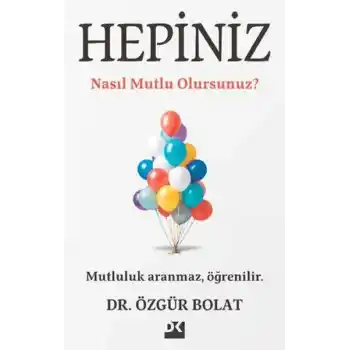 Hepiniz Nasıl Mutlu Olursunuz?