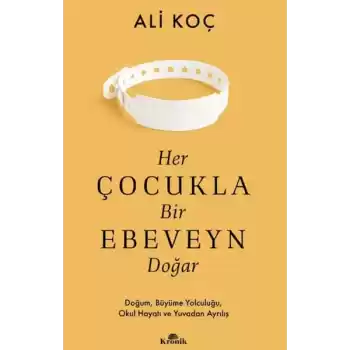 Her Çocukla Bir Ebeveyn Doğar