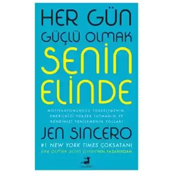 Her Gün Güçlü Olmak Senin Elinde