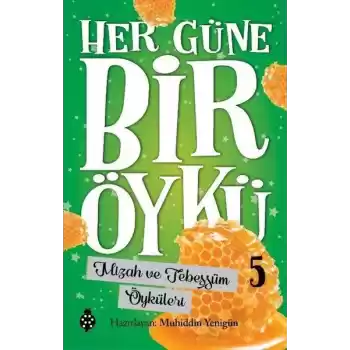 Her Güne Bir Öykü - 5 - Mizah Ve Tebessüm Öyküleri