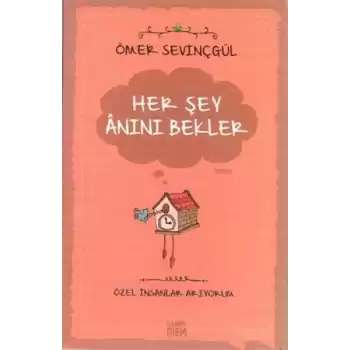 Her Şey Anını Bekler- Özel İnsanlar Arıyorum