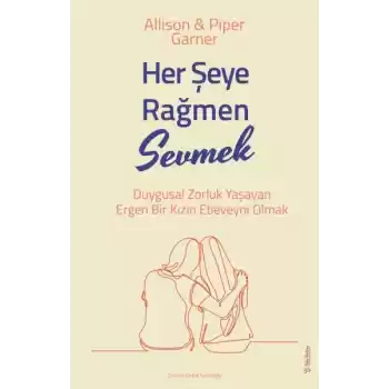 Her Şeye Rağmen Sevmek