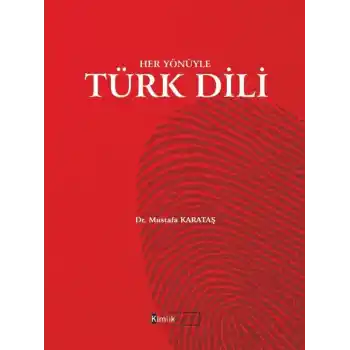 Her Yönüyle Türk Dili