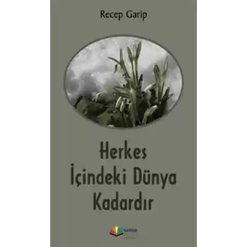 Herkes İçindeki Dünya Kadardır