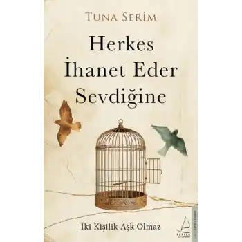 Herkes İhanet Eder Sevdiğine