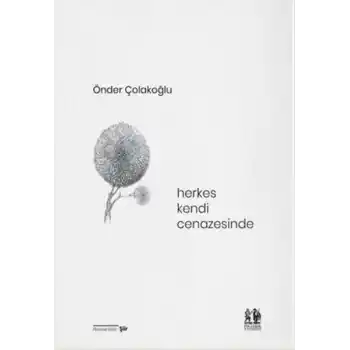 Herkes Kendi Cenazesinde