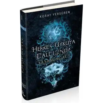 Herkes Uykuya Daldığında 1 - Yaşam Ağacı