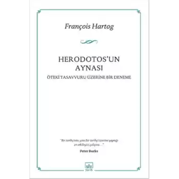 Herodotosun Aynası  Öteki Tasavvuru Üzerine Bir Deneme