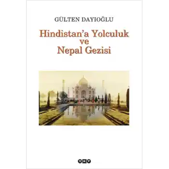 Hindistana Yolculuk ve Nepal Gezisi