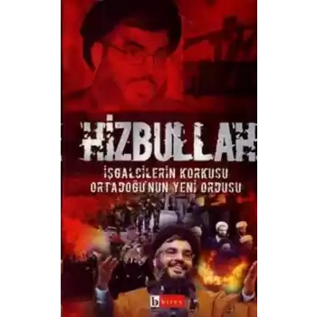 Hizbullah İşgalcilerin Korkusu Ortadoğu’nun Yeni Ordusu
