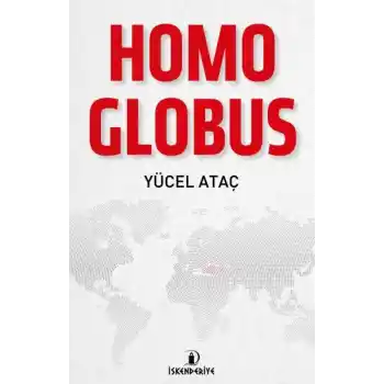 Homo Globus - Doğu-Batı ve Küresel İnsan