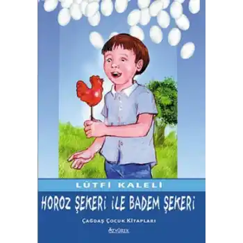 Horoz Şekeri ile Badem Şekeri
