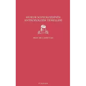 Hukuk Sosyolojisinin Antropolojik Temelleri