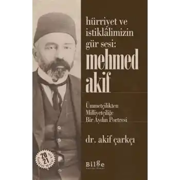 Hürriyet ve İstiklalimizin Gür Sesi: Mehmed Akif