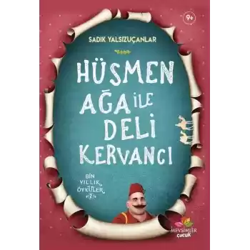Hüsmen Ağa ile Deli Kervancı