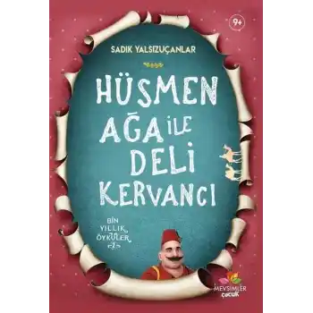 Hüsmen Ağa ile Deli Kervancı