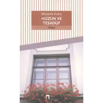 Hüzün ve Tesadüf