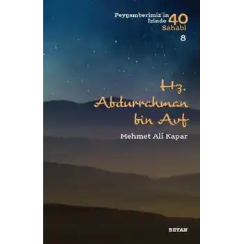 Hz. Abdurrahman bin Avf - Peygamberimizin İzinde 40 Sahabi - 8