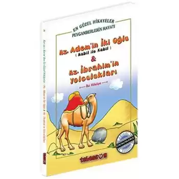 Hz. Ademin İki Oğlu & Hz. İbrahimin Yolculukları