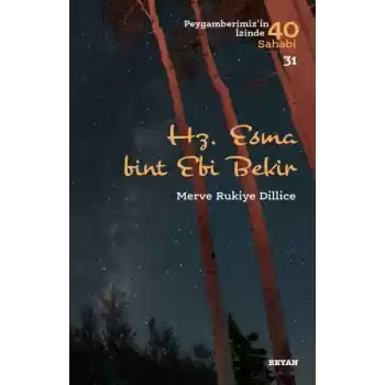 Hz.  Esma Bint Ebi Bekir - Peygamberimizin İzinde 40 Sahabi - 31