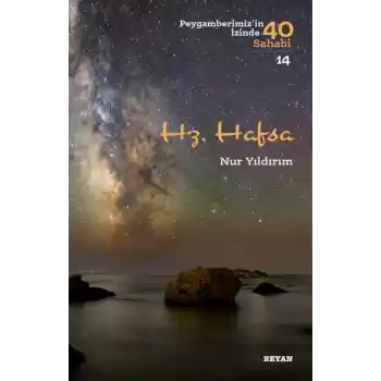 Hz. Hafsa - Peygamberimizin İzinde 40 Sahabi - 14