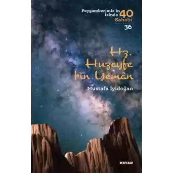 Hz. Huzeyfe bin Yaman - Peygamberimizin 40 Sahabi - 36