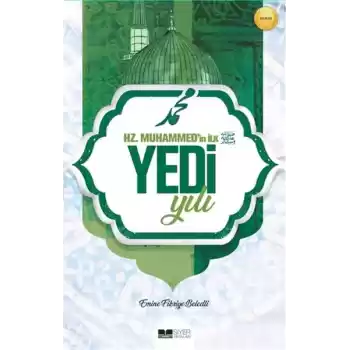 Hz. Muhammedin İlk Yedi Yılı