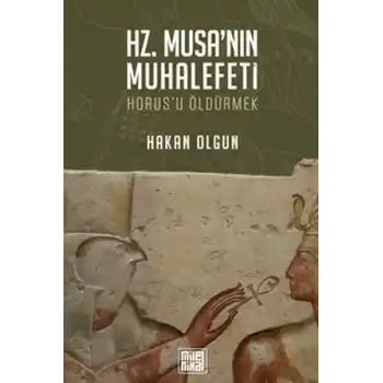 Hz. Musa’nın Muhalefeti