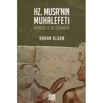 Hz. Musa’nın Muhalefeti