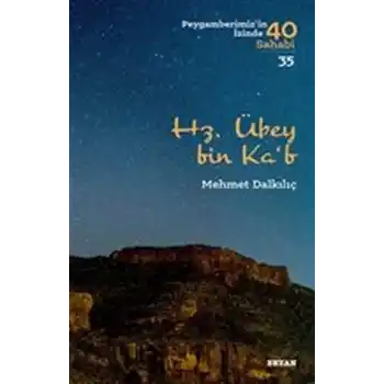 Hz. Übey bin Kab - Peygamberimizin İzinde 40 Sahabi - 35