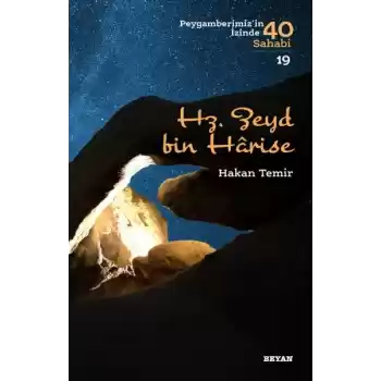 Hz. Zeyd Bin Harise - Peygamberimizin İzinde 40 Sahabi - 19